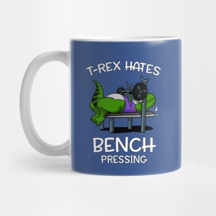 T-Rex Hates Bench Pressing Funny Fitness Gym Dinosaur Mug